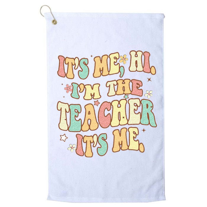 Groovy Its Me Hi Im The Teacher It’s Me Back To School Gifts Platinum Collection Golf Towel