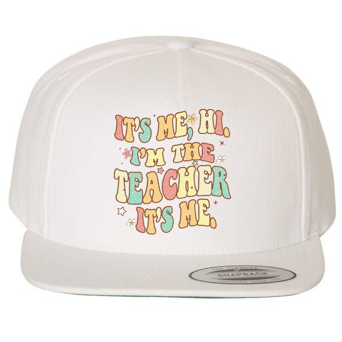 Groovy Its Me Hi Im The Teacher It’s Me Back To School Gifts Wool Snapback Cap