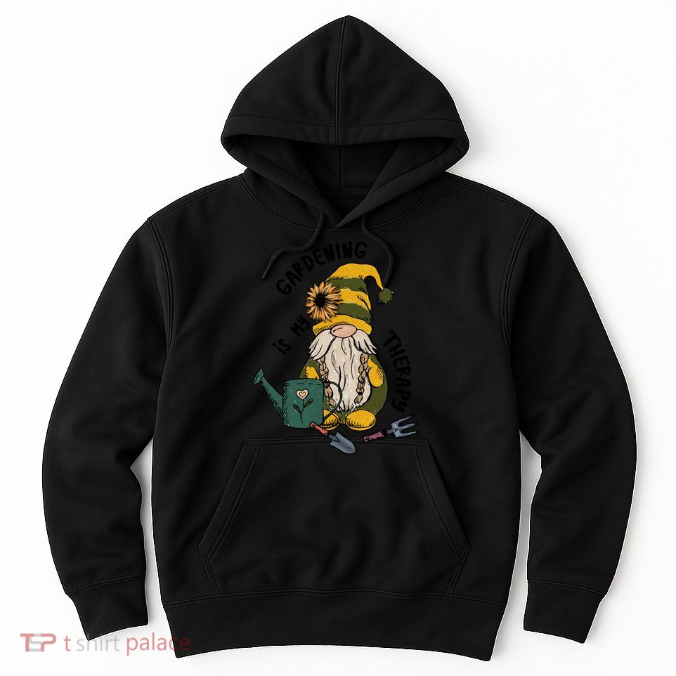 Gardening Is My Therapy Gnome Hoodie