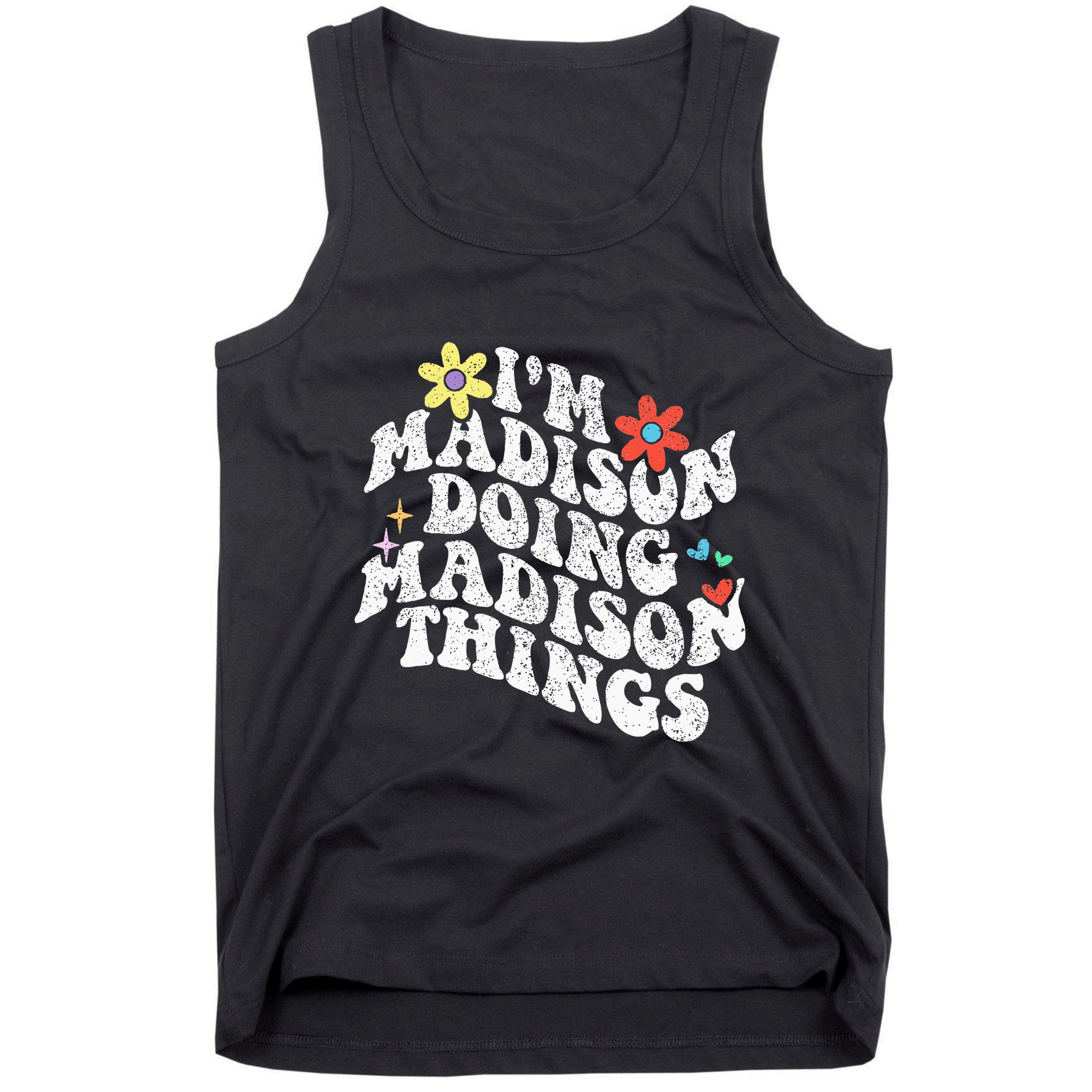 Groovy Im Madison Doing Madison Things Funny MotherS Day Tank Top