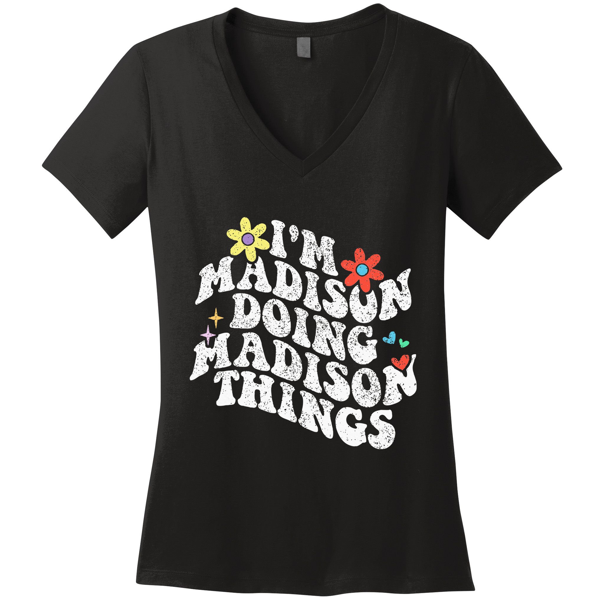 Groovy Im Madison Doing Madison Things Funny MotherS Day Women's V-Neck T-Shirt