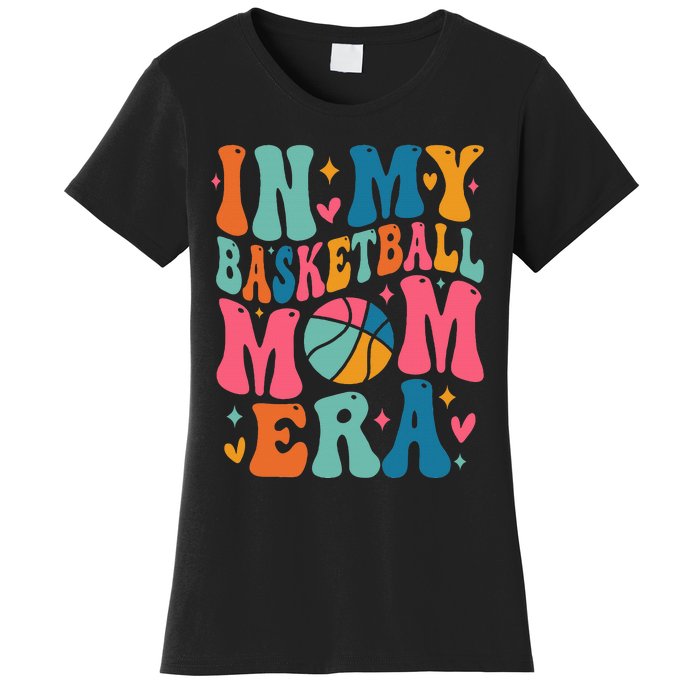 Groovy In My Basketball Mom Era Basketball Mama Mother Women's T-Shirt