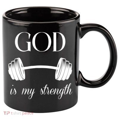 God Is My Strength 11oz C Handle Ceramic Mug
