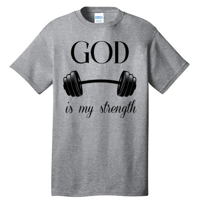 God Is My Strength Tall T-Shirt