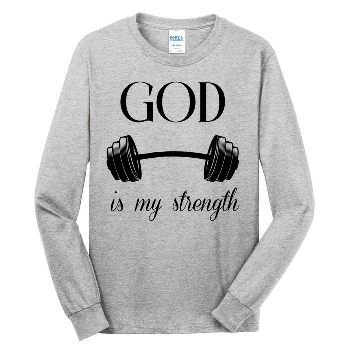 God Is My Strength Tall Long Sleeve T-Shirt