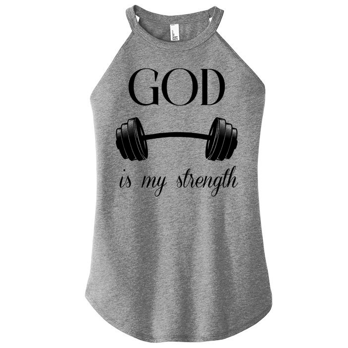 God Is My Strength Women's Perfect Tri Rocker Tank