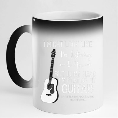 Guitarist I Might Look Like Im Listening to You Music Guitar 11oz Black Color Changing Mug