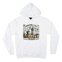 Gardening Is My Therapy Hoodie