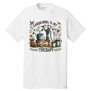 Gardening Is My Therapy Tall T-Shirt