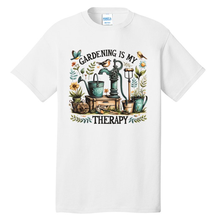 Gardening Is My Therapy Tall T-Shirt