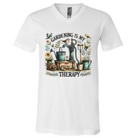 Gardening Is My Therapy V-Neck T-Shirt