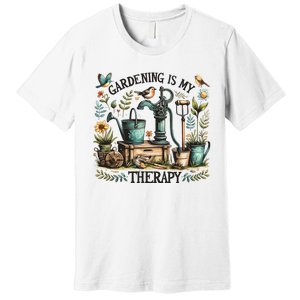 Gardening Is My Therapy Premium T-Shirt