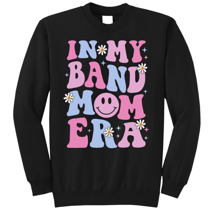 Groovy In My Band Mom Era Funny Band Mom Mama Sweatshirt