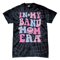 Groovy In My Band Mom Era Funny Band Mom Mama Tie-Dye T-Shirt