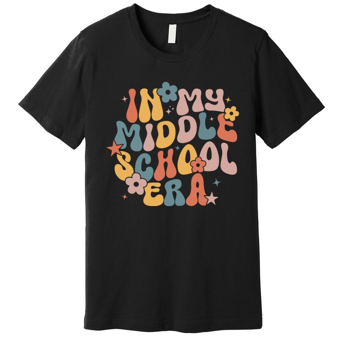 Groovy In My Middle School Era Back To School Teacher Girl Premium T-Shirt