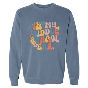 Groovy In My Middle School Era Back To School Teacher Girl Garment-Dyed Sweatshirt