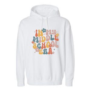 Groovy In My Middle School Era Back To School Teacher Girl Garment-Dyed Fleece Hoodie