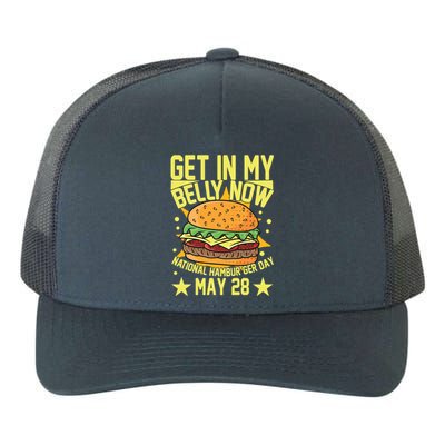 Get In My Belly Now National Hamburger Day May 28 Hamburger Gift Yupoong Adult 5-Panel Trucker Hat