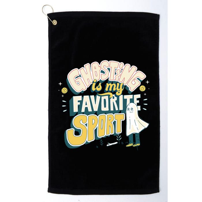 Ghosting Is My Favorite Sport Golf Towel
