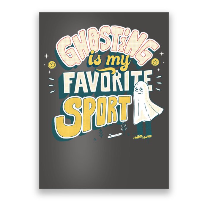 Ghosting Is My Favorite Sport Poster