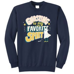 Ghosting Is My Favorite Sport Sweatshirt