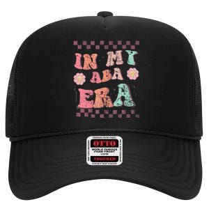 Groovy In My Aba Era Applied Behavior Analyst Aba Therapist High Crown Mesh Back Trucker Hat