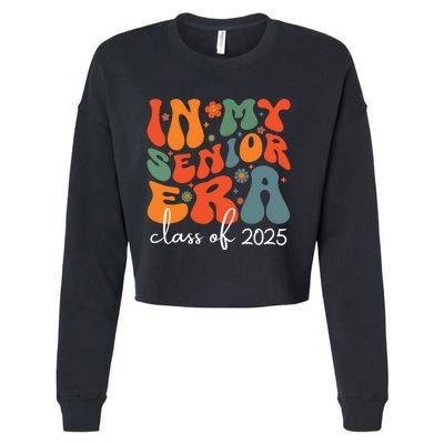 Groovy In My Senior Era Class Of 2025 Cute Graduation Party Cropped Pullover Crew