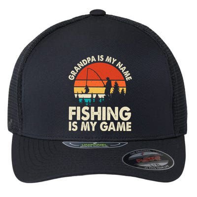 Grandpa Is My Name Fishing Is My Game Flexfit Unipanel Trucker Cap