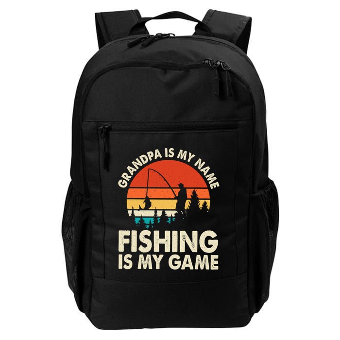 Grandpa Is My Name Fishing Is My Game Backpack