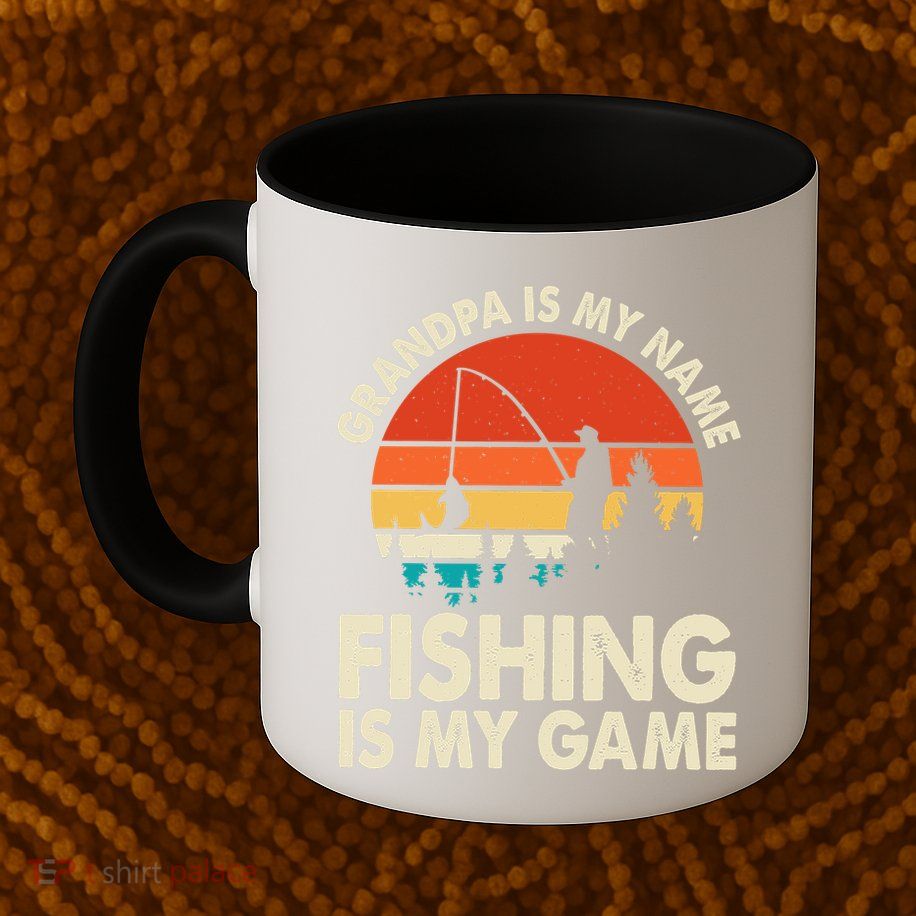 Grandpa Is My Name Fishing Is My Game Mug