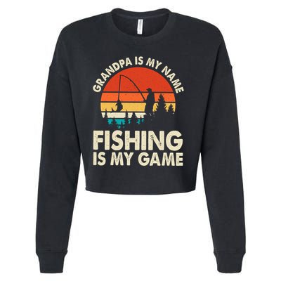 Grandpa Is My Name Fishing Is My Game Cropped Pullover Crew