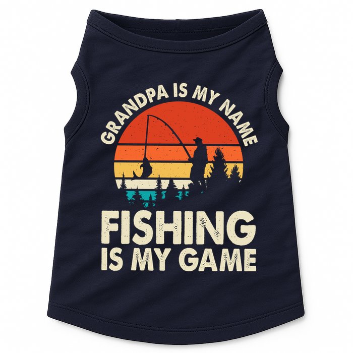Grandpa Is My Name Fishing Is My Game Doggie Tank