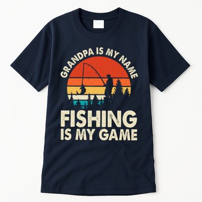 Grandpa Is My Name Fishing Is My Game Tall T-Shirt