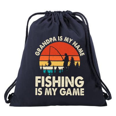 Grandpa Is My Name Fishing Is My Game Drawstring Bag