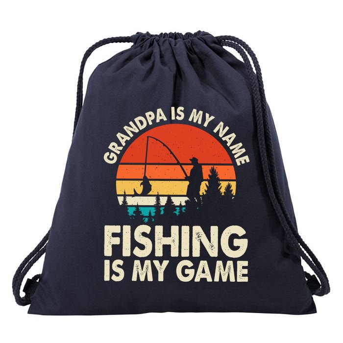 Grandpa Is My Name Fishing Is My Game Drawstring Bag