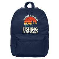 Grandpa Is My Name Fishing Is My Game 16 in Basic Backpack