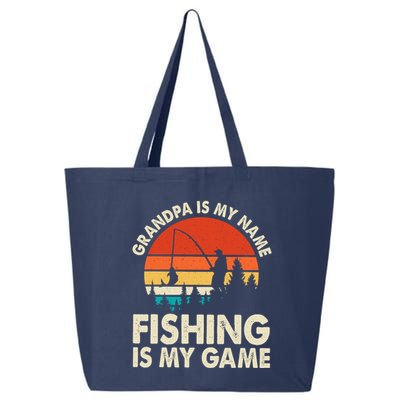 Grandpa Is My Name Fishing Is My Game 25L Jumbo Tote