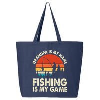 Grandpa Is My Name Fishing Is My Game 25L Jumbo Tote