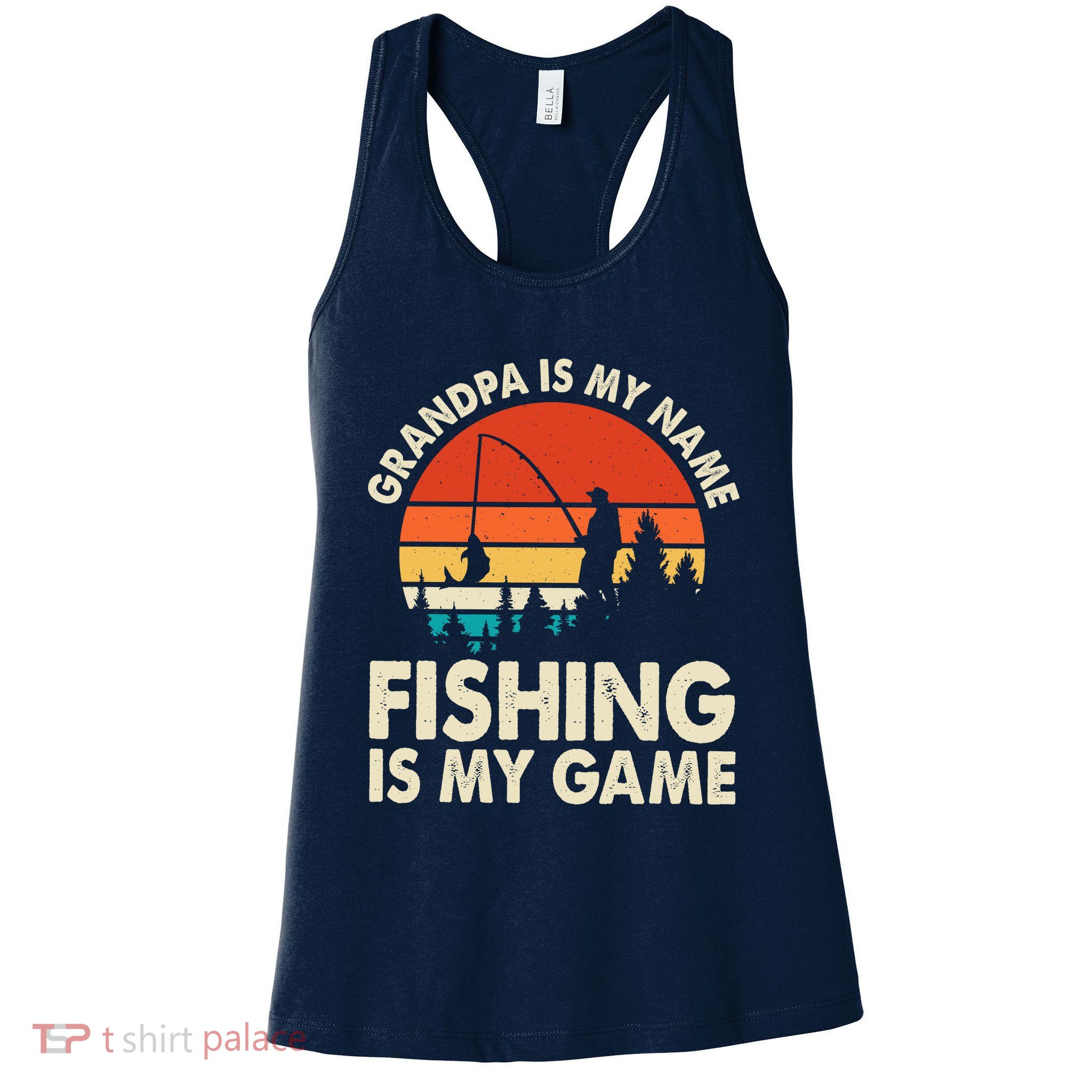 Grandpa Is My Name Fishing Is My Game Womens Tank Top
