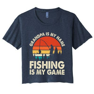 Grandpa Is My Name Fishing Is My Game Crop Top