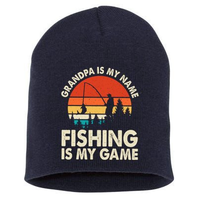 Grandpa Is My Name Fishing Is My Game Short Acrylic Beanie