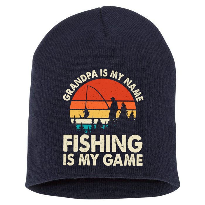 Grandpa Is My Name Fishing Is My Game Short Acrylic Beanie