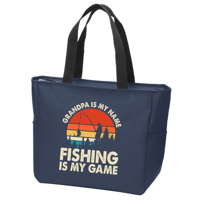 Grandpa Is My Name Fishing Is My Game Zip Tote Bag