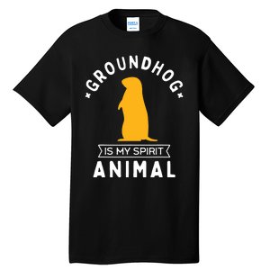 Groundhog Is My Spirit Animal Funny Woodchuck Tall T-Shirt