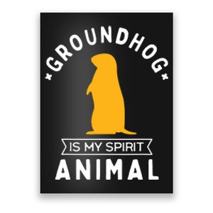 Groundhog Is My Spirit Animal Funny Woodchuck Poster