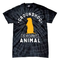 Groundhog Is My Spirit Animal Funny Woodchuck Tie-Dye T-Shirt