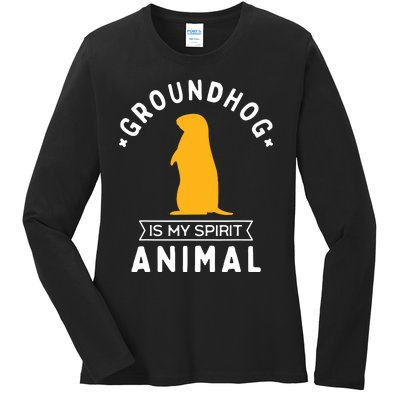 Groundhog Is My Spirit Animal Funny Woodchuck Ladies Long Sleeve Shirt