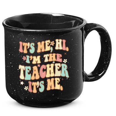 Groovy Its Me Hi Im The Teacher It’s Me Funny Teacher Quote 15oz Campfire Ceramic Mug