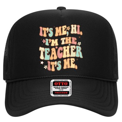 Groovy Its Me Hi Im The Teacher It’s Me Funny Teacher Quote Trucker Hat