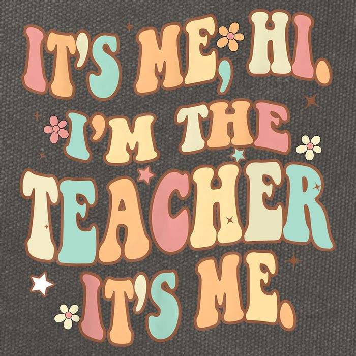 Groovy Its Me Hi Im The Teacher It’s Me Funny Teacher Quote Cotton Canvas Backpack